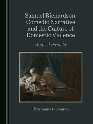 cover image of Samuel Richardson, Comedic Narrative and the Culture of Domestic Violence